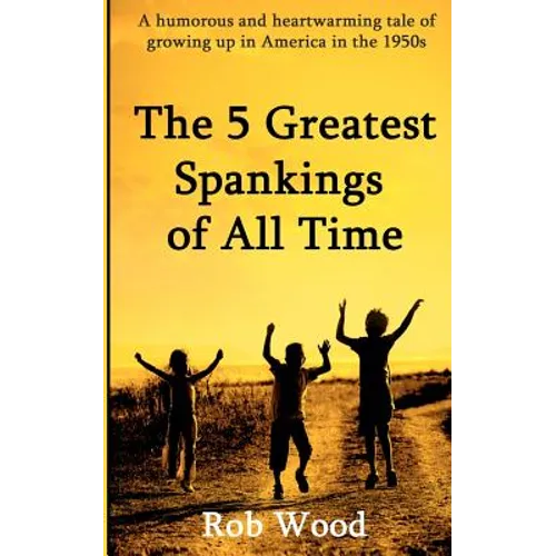 The 5 Greatest Spankings of All Time