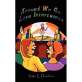 Around We Go: Love Intertwines