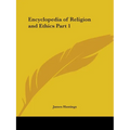 Encyclopedia of Religion and Ethics Part 1