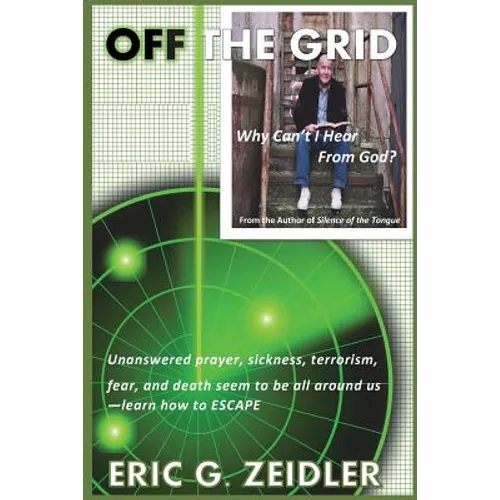 Off the Grid: Why I can't Hear from God