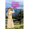 Where Trouble Roams