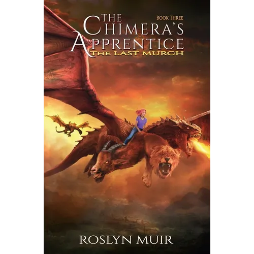The Chimera's Apprentice Book Three: The Last Murch