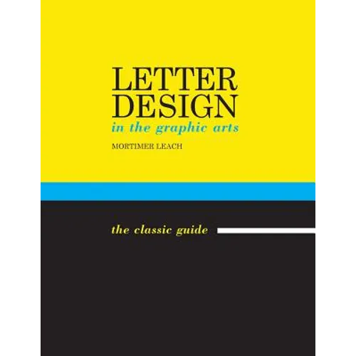 Letter Design in the Graphic Arts