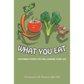 Love What You Eat: Choosing Foods That Will Change Your Life