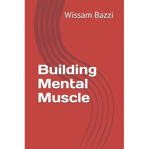 Building Mental Muscle