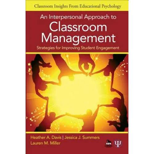 An Interpersonal Approach to Classroom Management: Strategies for Improving Student Engagement