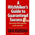 Hitchhiker's Guide To Guaranteed Success