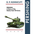 Pershing: A History of the Medium Tank T20 Series