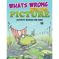 Whats Wrong with This Picture (Activity Books for Kids)