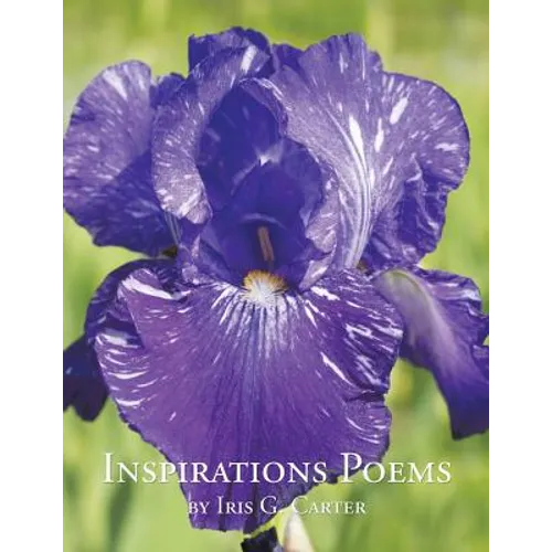 Inspirations Poems by Iris G. Carter