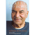 Wake Up and Roar: Satsang with Papaji