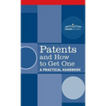 Patents and How to Get One: A Practical Handbook