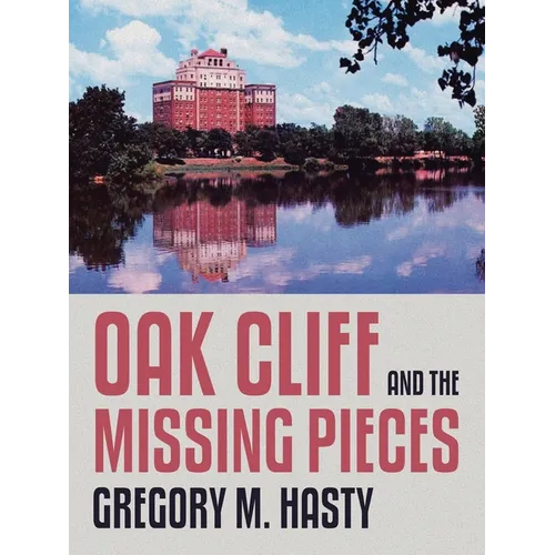 Oak Cliff and the Missing Pieces