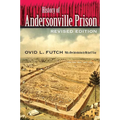 History of Andersonville Prison, Revised Edition