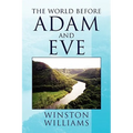 The World Before Adam and Eve