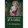Further Chronicles of Avonlea