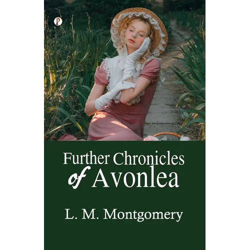 Further Chronicles of Avonlea