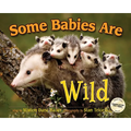 Some Babies Are Wild