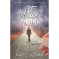 IT Was You: Inspired by real events and people