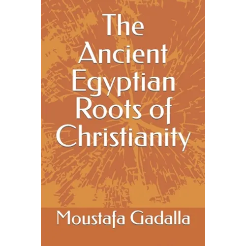The Ancient Egyptian Roots of Christianity