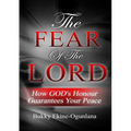 The Fear of the Lord: How God's Honour Guarantees Your Peace