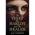 The Thief, the Harlot and the Healer