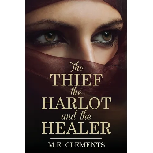 The Thief, the Harlot and the Healer