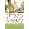 Cheap & Easy: A Cookbook for Girls on the Go