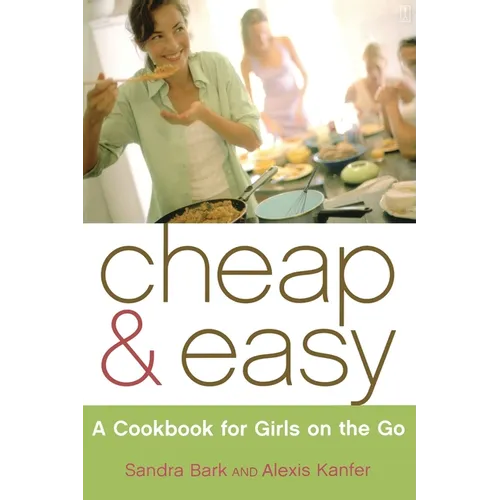 Cheap & Easy: A Cookbook for Girls on the Go