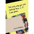 The only way you are reading this, is if I am gone.