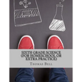 Sixth Grade Science (For Homeschool or Extra Practice)