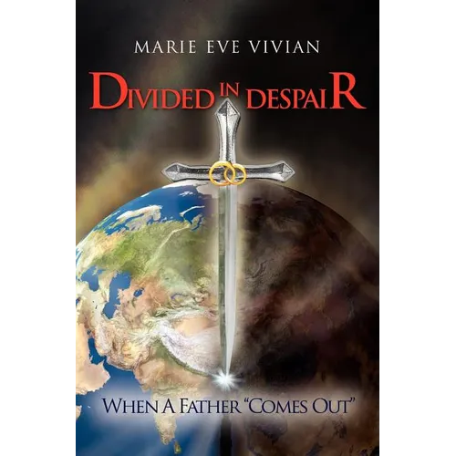 Divided in Despair: When a Father "Comes Out"