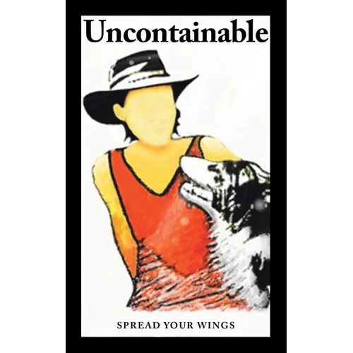 Uncontainable: Spread Your Wings