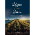 Whispers from Within: Collection of Life Changing Messages to Help Light Your Path