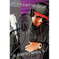 Hip Hop Is Not Our Enemy: From a Preacher Who Keeps It Real