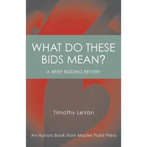 What Do These Bids Mean?: An Honors Book from Master Point Press