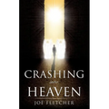 Crashing into Heaven