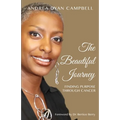 The Beautiful Journey: Finding Purpose Through Cancer