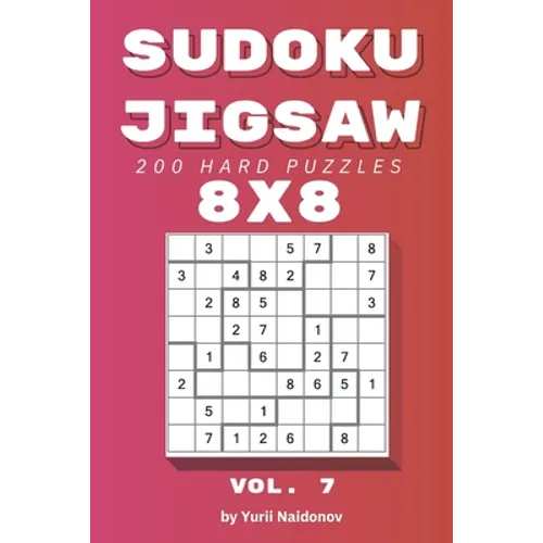 Sudoku Jigsaw: 200 Hard Puzzles 8x8 vol. 7