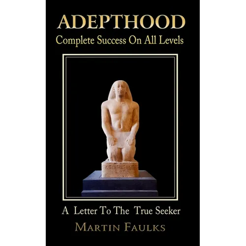 Adepthood: Complete Success On All Levels