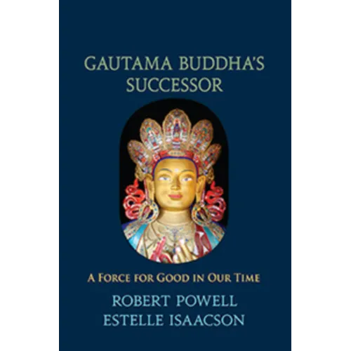 Gautama Buddha's Successor: A Force for Good in Our Time
