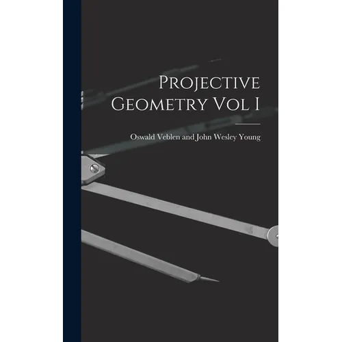 Projective Geometry Vol I