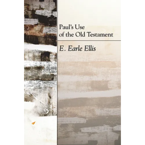 Paul's Use of the Old Testament