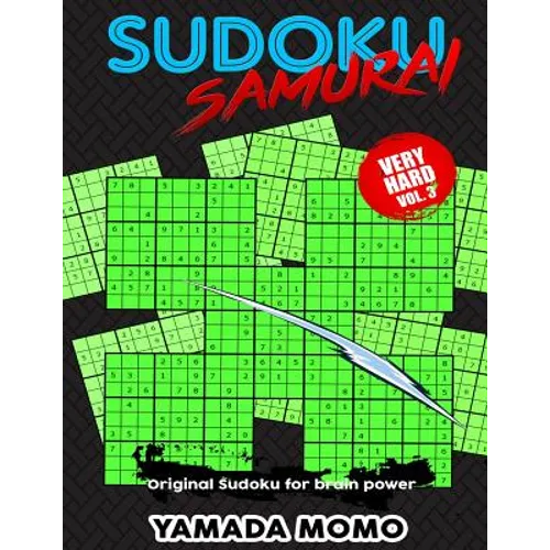Sudoku Samurai Very Hard: Original Sudoku For Brain Power Vol. 3: Include 100 Puzzles Sudoku Samurai Very Hard Level