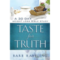 Taste for Truth: A 30 Day Weight Loss Bible Study