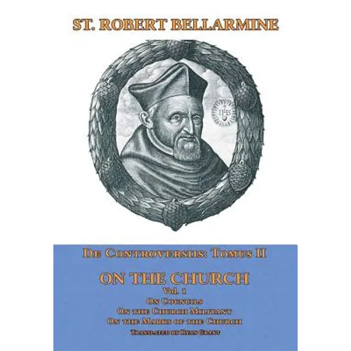 De Controversiis II: On the Church, vol. 1