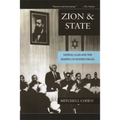 Zion and State: Nation, Class, and the Shaping of Modern Israel
