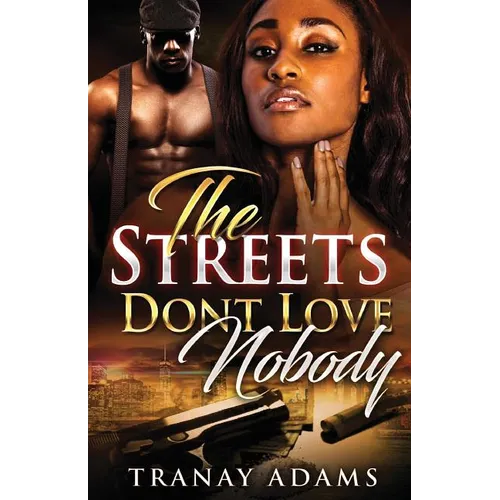 The Streets Don't Love Nobody
