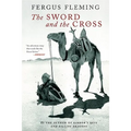 The Sword and the Cross: Two Men and an Empire of Sand