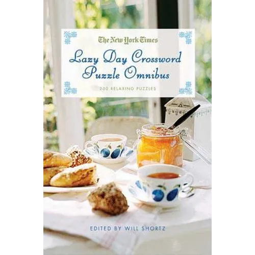 The New York Times Lazy Day Crossword Puzzle Omnibus: 200 Relaxing Puzzles